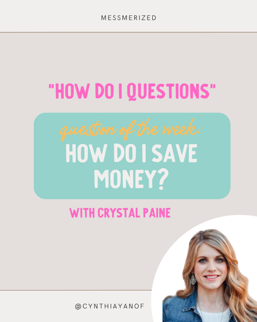 Crystal Paine Money Saving Mom MESSmerized with Cynthia Yanof