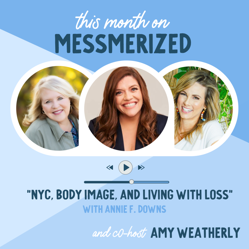 Annie F. Downs MESSmerized with Cynthia Yanof and Amy Weatherly