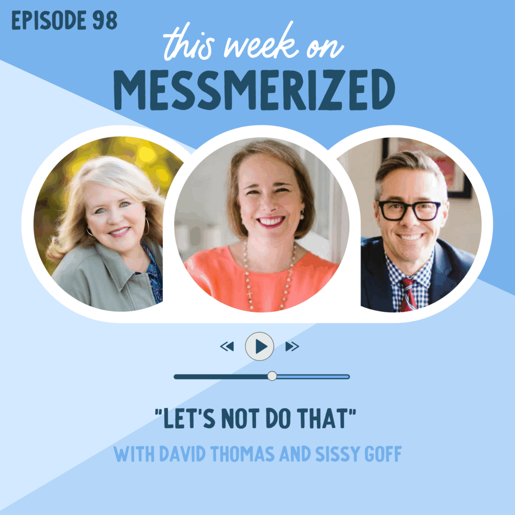 MESSmerized with Cynthia Yanof Sissy Goff and David Thomas